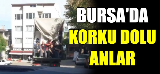 Bursa'da korku dolu anlar