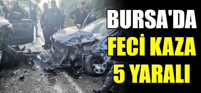 Bursa'da feci kaza