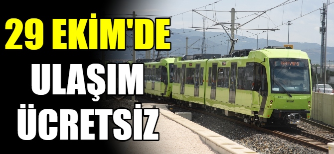 29 Ekim’de toplu ulaşım ücretsiz