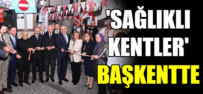 ’Sağlıklı Kentler’ başkentte