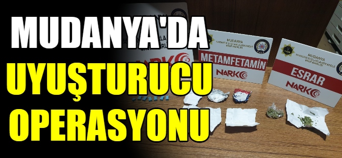 Mudanya'da uyuşturucu operasyonu