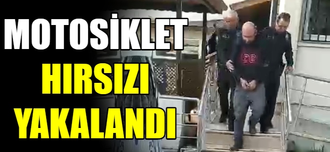 Motosiklet hırsızı yakalandı