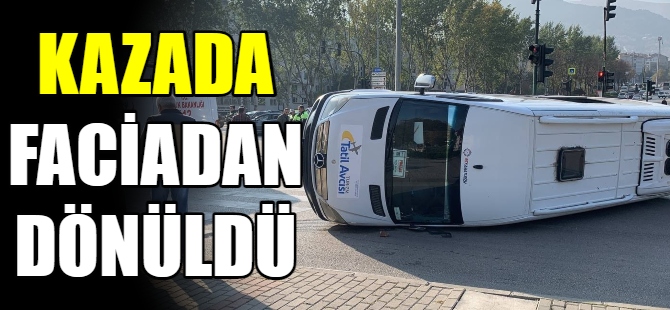 Kazada faciadan dönüldü