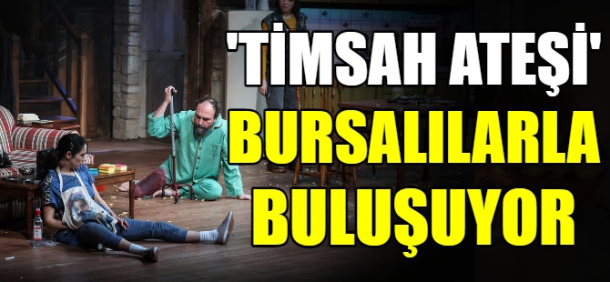 "Timsah Ateşi" Bursalılarla buluşuyor