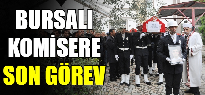 Bursalı komisere son görev