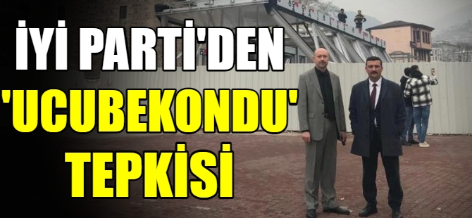 İYİ Parti'den 'Ucubekondu' tepkisi