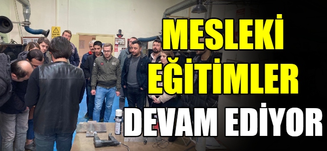 Mesleki eğitimler devam ediyor