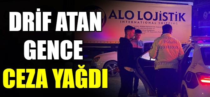 Drift atan gence ceza yağdı