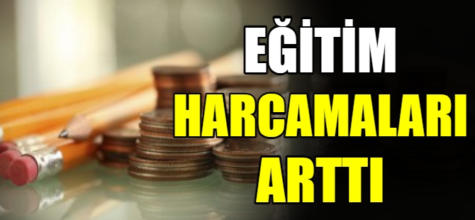 Eğitim harcamaları arttı