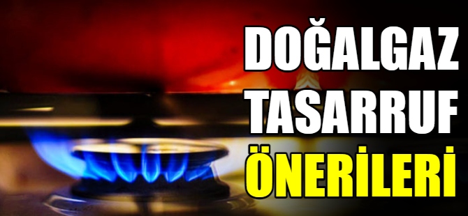 Doğalgazda tasarruf etmenin yolları