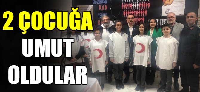 2 çocuğa umut oldular