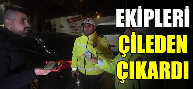 Ekipleri çileden çıkardı