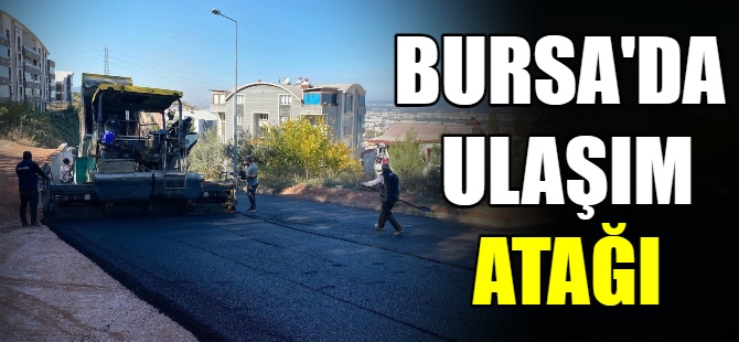 Bursa'da ulaşım atağı