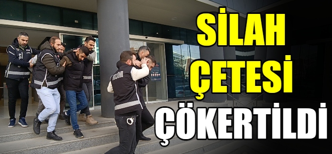 Silah çetesi çökertildi