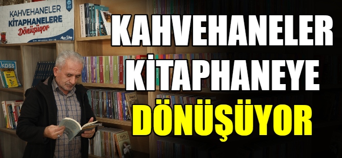 Kahvehaneler kitaphaneye dönüşüyor