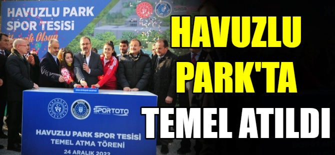 Havuzlu Park'ta büyük dönüşüm