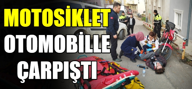 Otomobille motosiklet çarpıştı