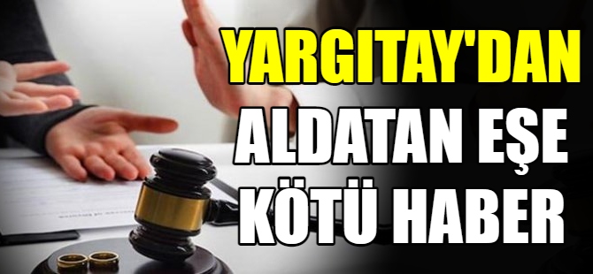 Yargıtay'dan zina yapan eşe kötü haber