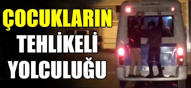 Çocukların tehlikeli yolculuğu