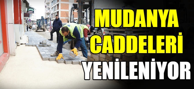 Mudanya caddeleri yenileniyor