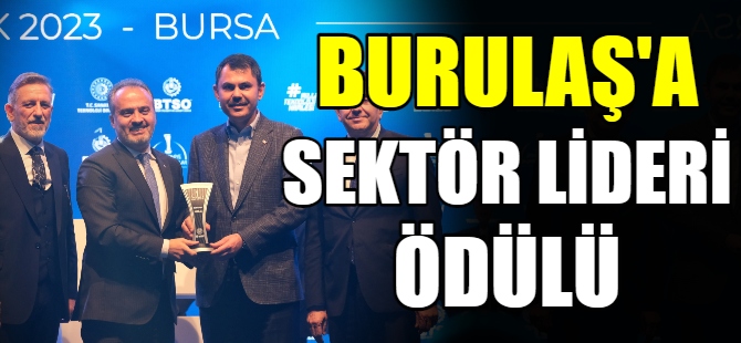 Burulaş'a ‘Sektör Lideri’ ödülü