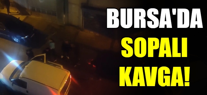 Bursa'da alacak-verecek kavgası