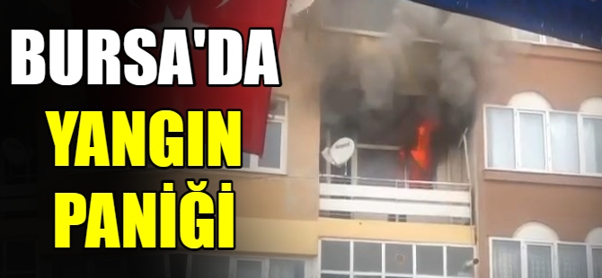 Bursa'da yangın paniği