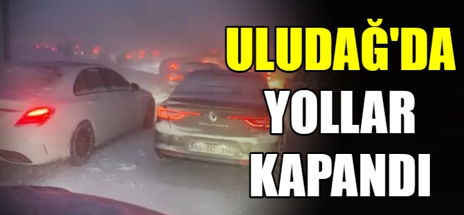 Uludağ yolu kapandı