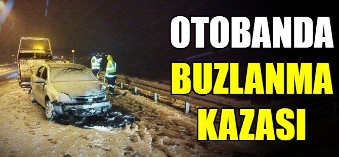 Otobanda buzlanma kazası