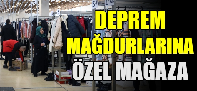 Bursa'da afetzedelere özel mağaza