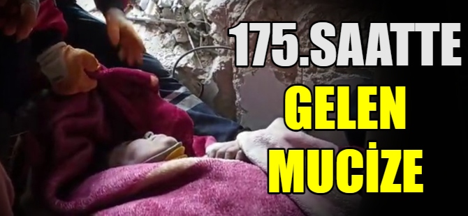 175’inci saatte gelen mucize