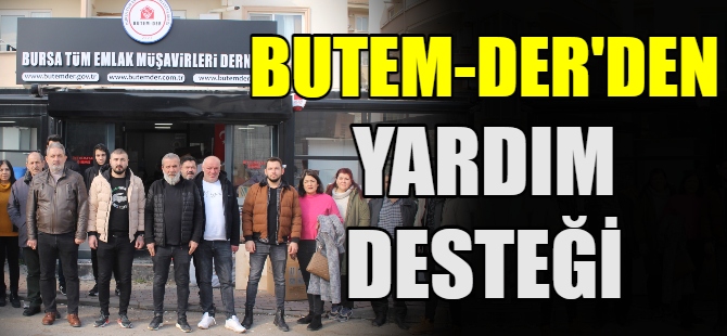 BUTEM-DER depremzedelere destek oluyor