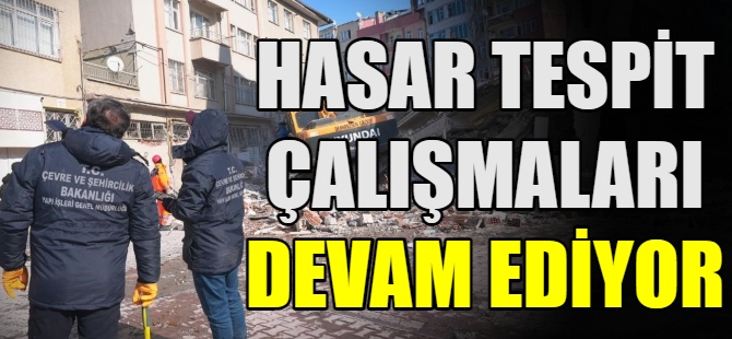 Hasar tespit çalışmaları sürüyor