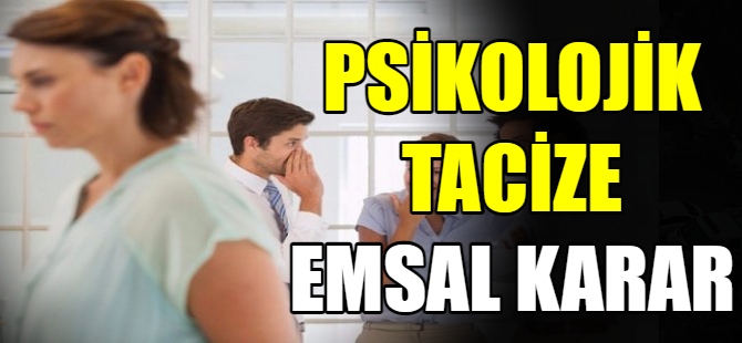 Psikolojik tacize emsal karar