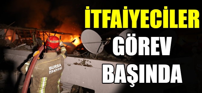 Bursa itfaiyesi görev başında