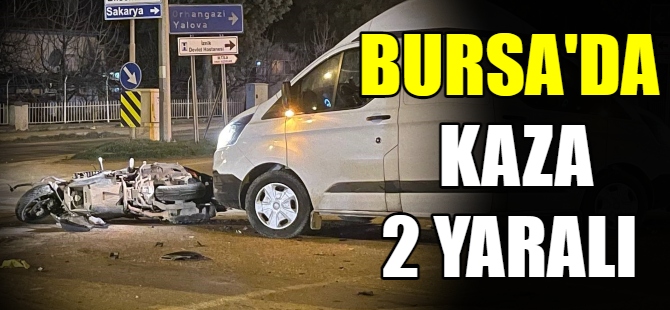 Bursa'da kaza 2 yaralı