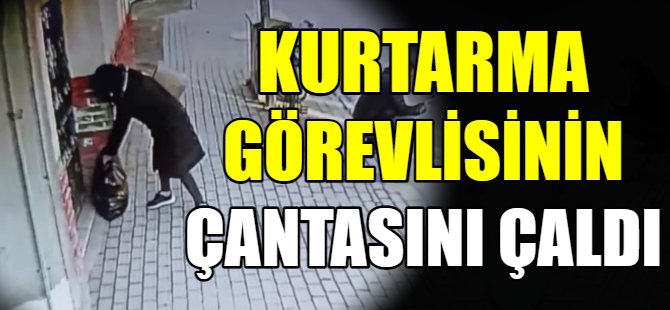 Kurtarma görevlisinin çantasını çaldı