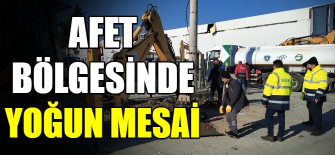 Afet bölgesinde yoğun mesai