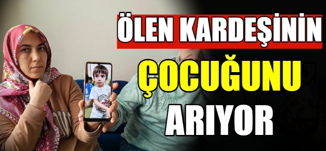 Depremde kaybolan çocuğu arıyor