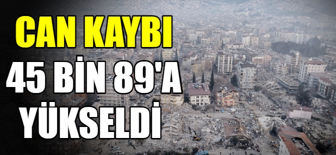 Depremde can kaybı 45 bin 89 oldu