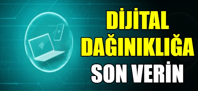 Dijital dağınıklığa son verin