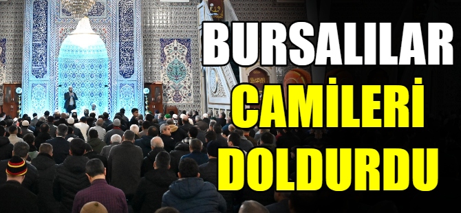 Bursalılar kandilde camileri doldurdu