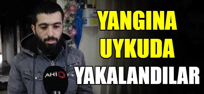 Yangına uykuda yakalandılar