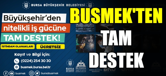 BUSMEK'ten tam destek