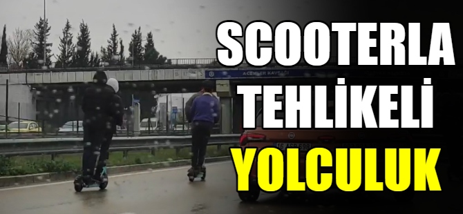 Scooterle tehlikeli yolculuk