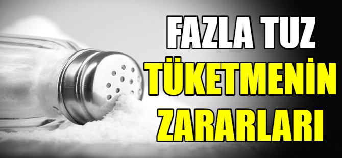 Aşırı tuz tüketmenin zararları