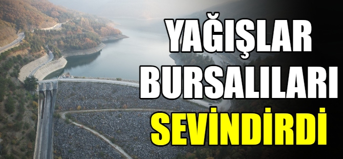 Bursa'da yağışlar sevindirdi