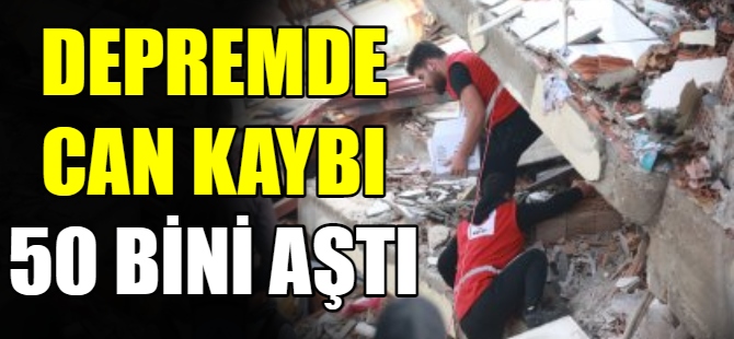 Depremde can kaybı 50 bini aştı