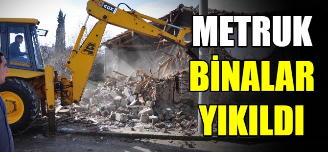 Karacabey'de metruk binalar yıkıldı