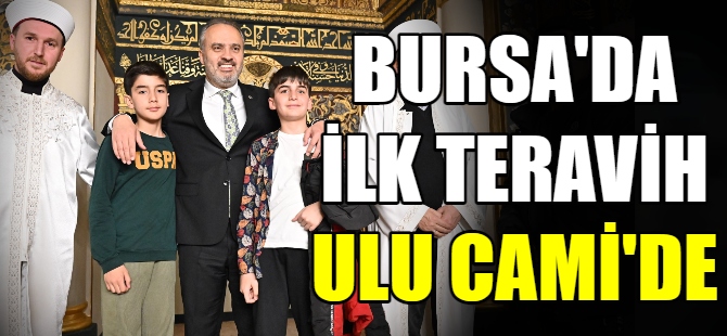 İlk teravih Ulu Cami’de